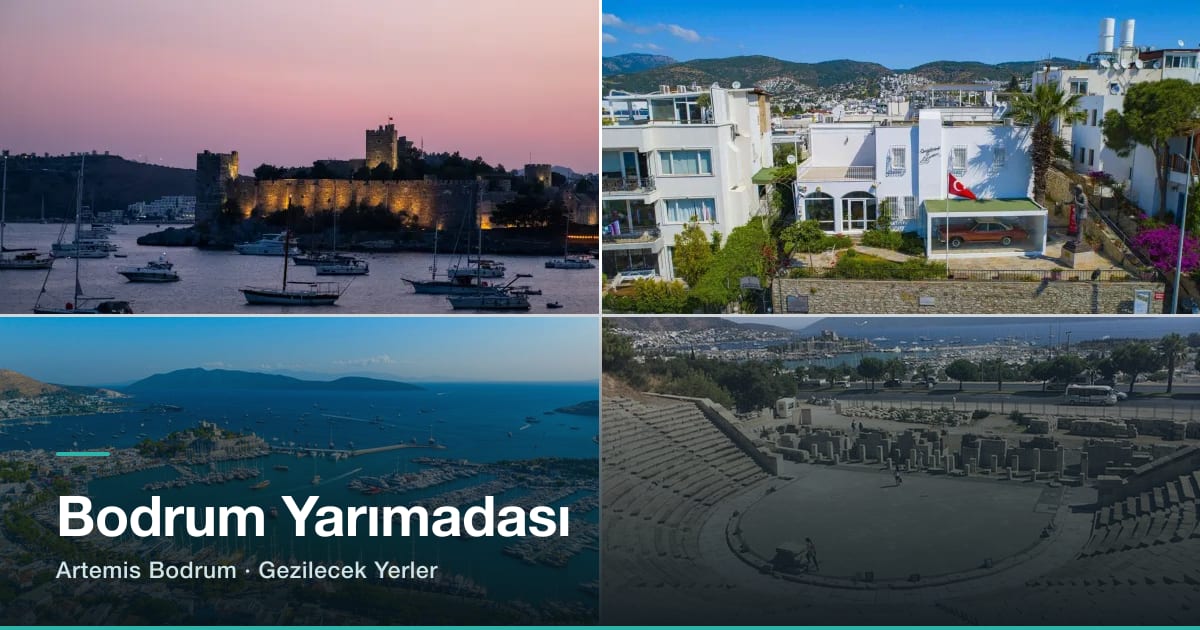 Bodrum Yarımadası’nda Gezilecek Yerler: Otelden 25 km İçindeki 23 Durak